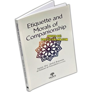 Etiquette and Morals of Companions | By:Imam Abu Abdul Rahman al-Sulami al-Naysaburi | Olive Publishing