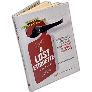 A Lost Etiquette | By: M. Ismail Al-Muqaddim | IIPH Publishing