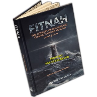Fitnah: The Concept of Discord and Conflict among Muslims - By: Muhammad Ismail Al-Muqaddim | IIPH Publishing