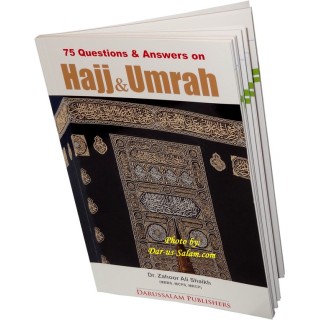 75 Q&A on Hajj and Umrah سؤالاً في الحج | Dar-us-Salam.com