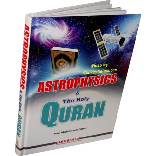 Astrophysics & the Qur'an الفيزياء والقرآن الكريم | Dar-us-Salam