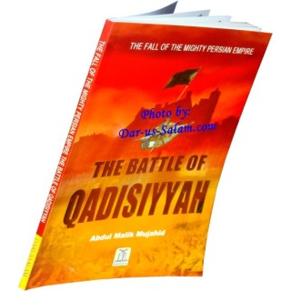 Battle of Qadisiyyah | Buy Islamic History Book at Dar-us-Salam