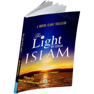 The Light Within Islam - Book on the Beauty of Islam | Dar-us-Salam