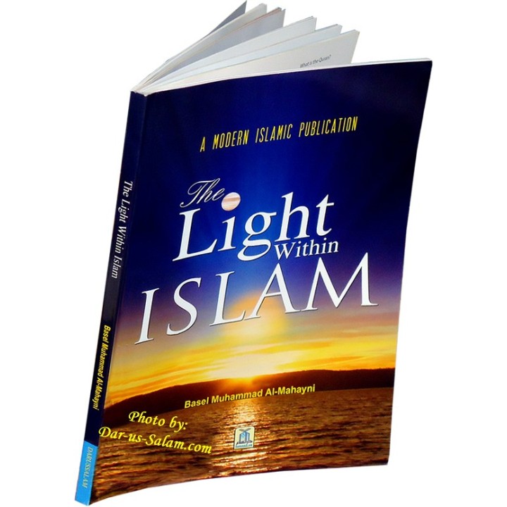 The Light Within Islam - Book on the Beauty of Islam | Dar-us-Salam