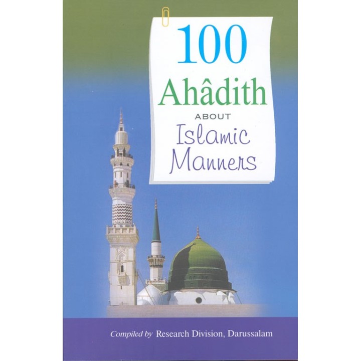 100 Hadiths on Islamic Manners | Character | Dar-us-Salam