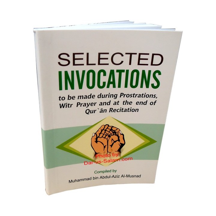 Selected Invocations الدعوات المختارة | Dar-us-Salam